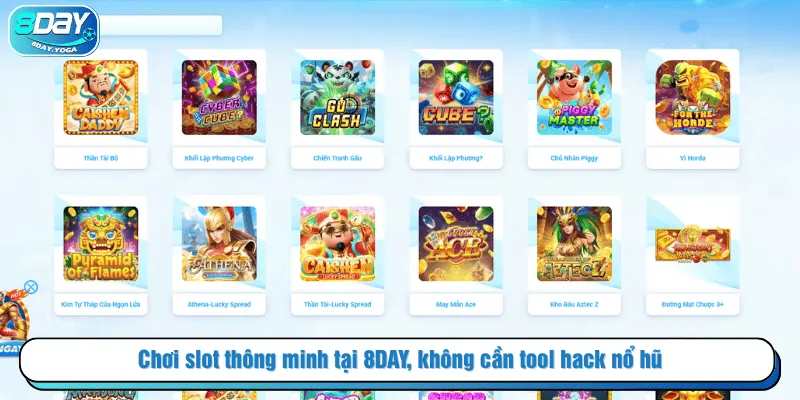 Chơi slot thông minh tại 8DAY, không cần tool hack nổ hũ