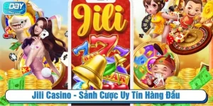 Jili Casino - Sảnh cược uy tín hàng đầu