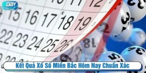 Kết quả xổ số miền Bắc hôm nay chuẩn xác 