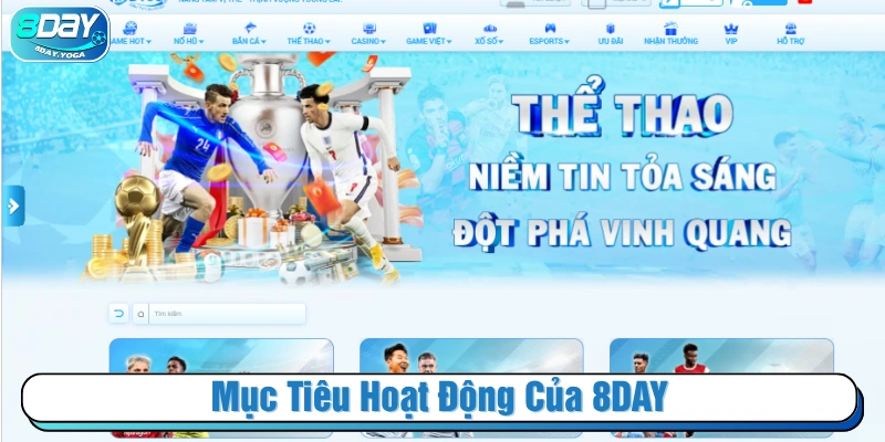 Mục tiêu hoạt động của sân chơi cá cược 8DAY 
