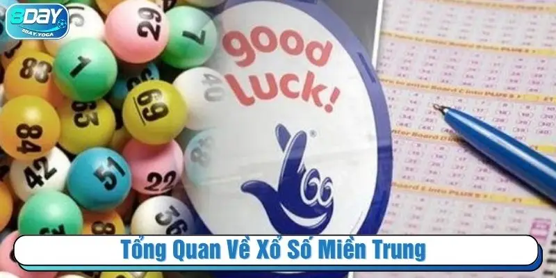 Tổng quan về xổ số miền Trung