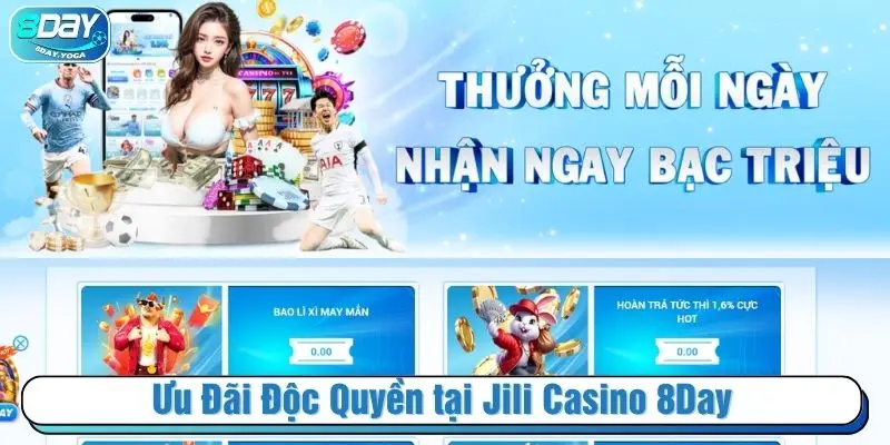 Ưu đãi độc quyền tại Jili Casino 8Day